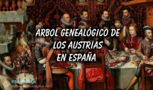 Árbol genealógico de los Austrias de España